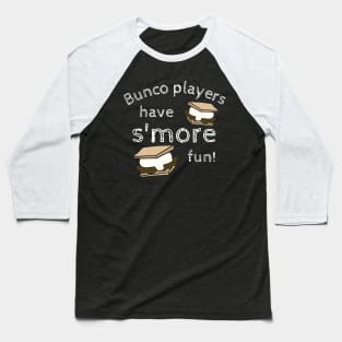Bunco Players Have Smore Fun Family Vacation Reunion Matching Baseball T-Shirt